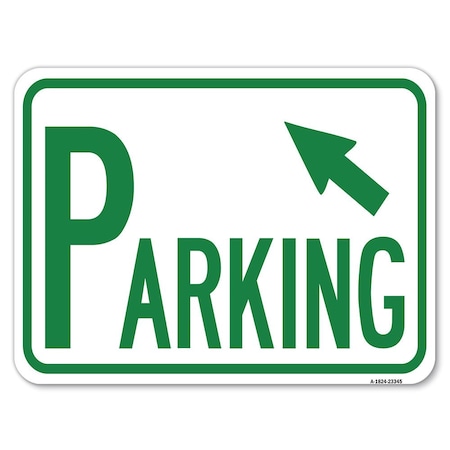 Signmission Parking W/ Arrow Pointing to Top Left Heavy-Gauge Alum Rust Proof Parking, 18" x 24", A-1824-23345 A-1824-23345